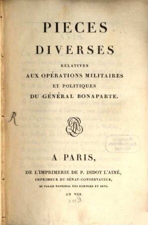 Pièces diverses relatives aux operations militaires et pol. du gén. Bonaparte