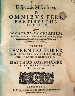Disputatio Miscellanea, Ex Omnibvs Fere Partibvs Philosophiae