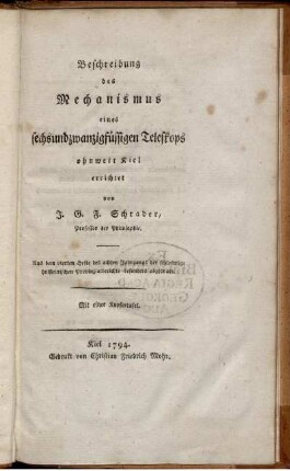 Beschreibung des Mechanismus eines sechsundzwanzigfüssigen Teleskops ohnweit Kiel : Mit einer Kupfertafel