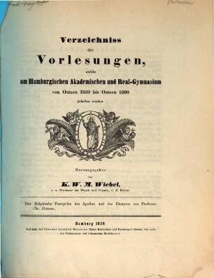 Verzeichniss der Vorlesungen : welche am Hamburgischen Akademischen und Real-Gymnasium von Ostern ... bis Ostern ... gehalten werden sollen. 1859/60