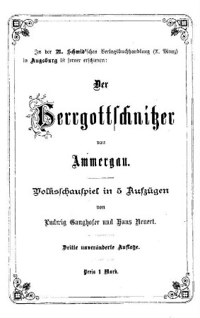 Der Hergottschnitzer von Ammergau : Volksschauspiel in 5 Aufzügen von Ludwig Ganghofer und Hans Neuert