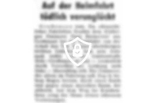 Auf der Heimfahrt tödlich verunglückt