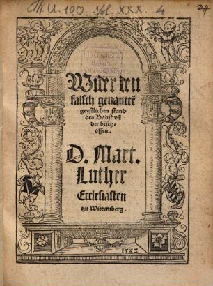 Wider den falsch genantte[n] geystlichen stand des Babst vn[d] der bischoffen