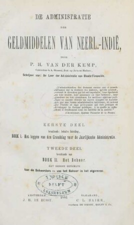 Deel 1/2: Eerste Deel bevattende: behalve inleiding, Boek I. Het leggen van den grondslag voor de jaarlijkse administratie. Tweede Deel, bevattende van Boek II. Het beheer: Van de beheerders en van het beheer in het algemeen
