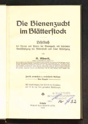 Die Bienenzucht im Blätterstock : Lehrbuch der Theorie und Praxis der Bienenzucht, mit besonderer Berücksichtigung des Blätterstocks und seiner Anfertigung