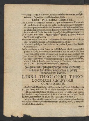 Folgen nun die jenigen Bücher in der Ordnung nach ihren Facultäten/ welche allhier in Leipzig sind eingegeben worden. Libri Theologici Theologorum Augustanae Confessionis.