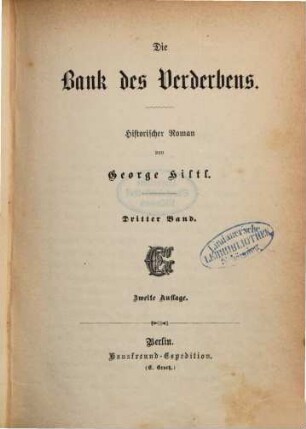 Die Bank des Verderbens : Historischer Roman von George Hiltl. 3