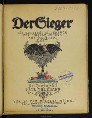 Der Sieger : ein lustiges Bilderbuch für unsere Jugend aus grosser Zeit
