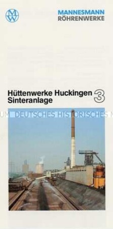 Werbe- und Informationsprospekt über das Hüttenwerk in Huckingen (Sinteranlage) - Sachkonvolut