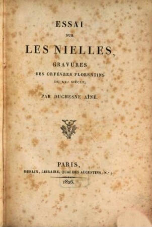 Essai sur les Nielles, Gravures des orfèvres Florentins du XV. siècle