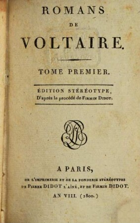 Romans de Voltaire, 1. [Zadig. Le monde comme il va. Memnon. Les deux consolés. Histoire des voyages de Scarmentado. Micromegas. Histoire d'un bon bramin. Candide]