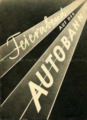 Propagandaschrift zum Autobahnbau
