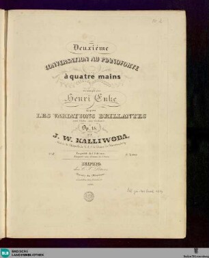 Deuxième conversation au pianoforte à quatre mains : d'après Les variations brillantes pour violon avec orchestre de J. W. Kalliwoda; op. 18