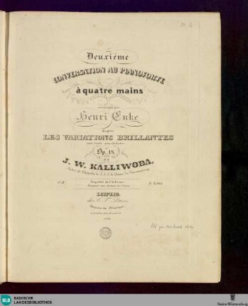 Deuxième conversation au pianoforte à quatre mains : d'après Les variations brillantes pour violon avec orchestre de J. W. Kalliwoda; op. 18