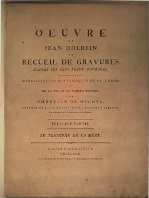 Oeuvre de Jean Holbein ou recueil de gravures d'après ses plus beaux ouvrages : accompagnés d'explications historiques et critiques et de la vie de ce fameux peintre, 1. Le Triomphe de la Mort