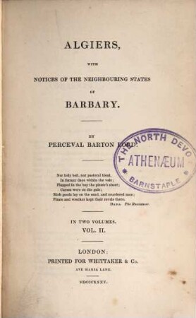 Algiers with Notices of the Neighbouring States of Barbary : in two Volumes. 2