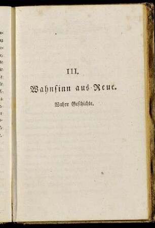 III. Wahnsinn aus Reue. Wahre Geschichte.