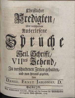 Christlicher Predigten, über verschiedene Ausserlesene Sprüche Heil. Schrifft. 7. Zehend