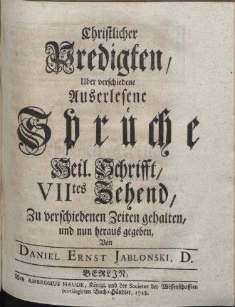 Christlicher Predigten, über verschiedene Ausserlesene Sprüche Heil. Schrifft. 7. Zehend