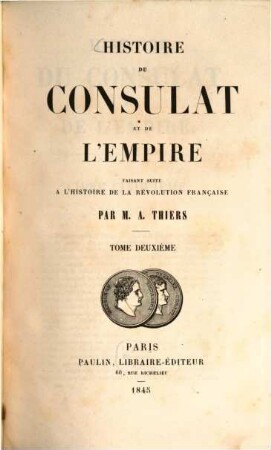 Histoire du consulat et de l'empire : faisant suite à l'Histoire de la Révolution française. 2