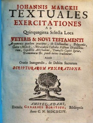 Textuales exercitationes ad quinquaginta selecta loca veteris et novi Testamenti ...