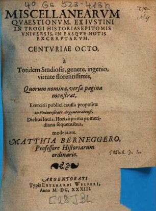 Miscellanearvm Qvaestionvm, Ex Ivstini In Trogi Historias Epitomis Vniversis, In Easqve Notis Excerptarvm, Centvriae Octo