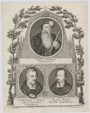 Bildnis des Gustaf Erichson, Rex Sveciae, des Laurentius Petri und des Olaus Petri