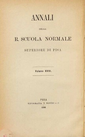 Annali della Scuola Normale Superiore di Pisa, Classe di Lettere e Filosofia. 11. 1896