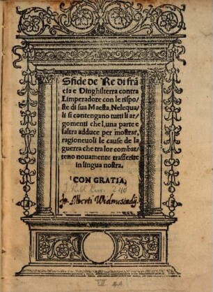 Sfide de re di Francia e d'inghilterra contra l'imperadore con le riposte di sua Maiesta