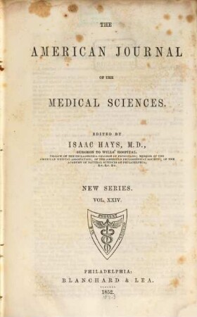 The American journal of the medical sciences : the official journal of the Southern Society for Clinical Investigation ; an international journal of biomedical research. 24. 1852