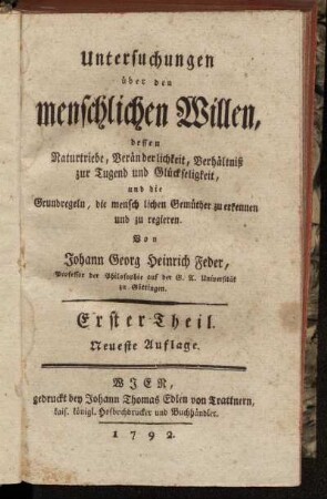 Theil 1: Untersuchungen über den menschlichen Willen. Erster Theil