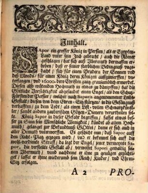 Superbia Saporis Persarum regis coelitus correcta : ... ab acad. iuventute caesarie Collegii Societatis Jesu Viennae in scenam data anno ... 1674 = Ubermuth Saporis deß grossen Königs in Persien, von dem hohen Himmel in die Straff bezwungen