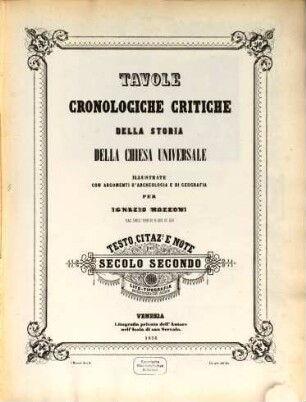Tavole cronologiche critiche della storia della chiesa universale, II. Testo, citaz[ion]i e note pel secolo secondo