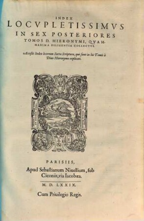 Divi Hieronymi Stridoniensis Opera Omnia Qvae Reperiri Potvervnt, [10]. Index Locvpletissimvs In Sex Posteriores Tomos ...
