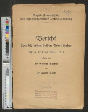 Soziale Frauenschule und sozialpädagogisches Institut Hamburg : Bericht über die ersten beiden Arbeitsjahre Ostern 1917 bis Ostern 1919