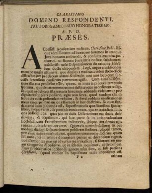 Clarissimo Domino Respondenti, Fautori & Amico Suo Honora Tissimo, S. P. D. Præses.