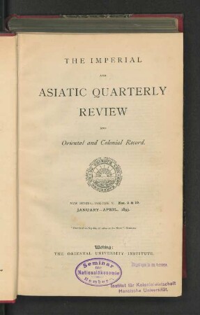 N.S. Vol. 5.1893, January-April, Nos. 9-10: The imperial and Asiatic quarterly review