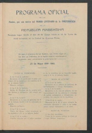 Programa oficial de las fiestas, que con motivo del primer centenario de la independencia de la República Argentina