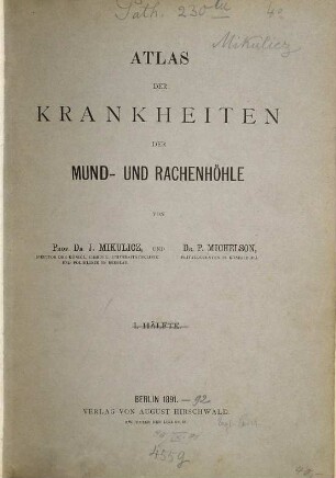 Atlas der Krankheiten der Mund- und Rachenhöhle von J. Mikulicz und P. Michelson
