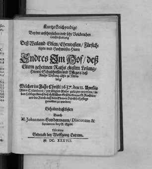 Kurtze Leichpredigt Bey der ansehenlichen und sehr Volckreichen Leichbestattung Deß ... Andres Im Hof