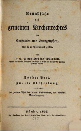 Grundsätze des gemeinen Kirchenrechtes der Katholiken und Evangelischen, wie sie in Deutschland gelten, 2,2. ... enthaltend den zweiten Theil des innern Kirchenrechtes, das kirchliche Verwaltungsrecht