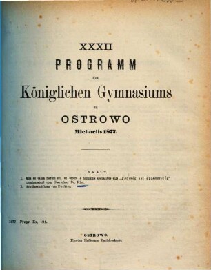 Programm des Königlichen Gymnasiums zu Ostrowo : Ostern ... = Program Królewskiego Katolickiego Gimnazyum w Ostrowie, 1876/77