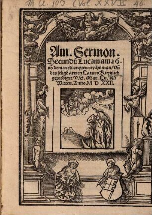 Ain Sermon, Secundu[m] Lucam am 16. vo[n] dem verdampten reyche man, Un[d] des selige[n] armen Lazaro : Kürtzlich geprediget