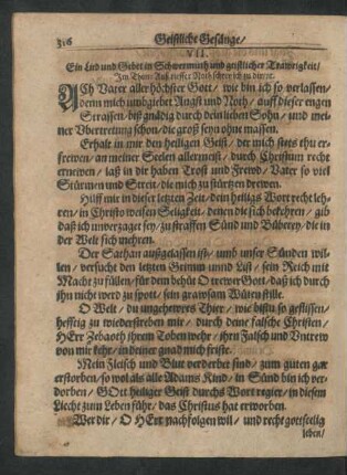 VII. Ein Lied und Gebet in Schwermuth und geistlicher Trawrigkeit/ Im Thon: Auß tieffer Noth schrey ich zu dir/ [et]c.