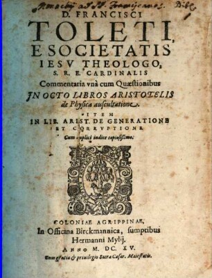 Commentaria, una cum quaestionibus, in octo libros Aristotelis de physica auscultatione : item in lib. Arist. de generatione et corruptione