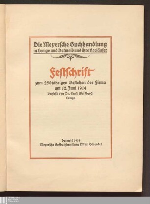 Die Meyersche Buchhandlung in Lemgo und Detmold und ihre Vorläufer : Festschrift zum 250jährigen Bestehen der Firma am 12. Juni 1914