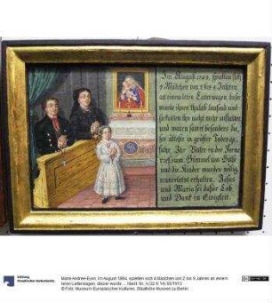 Im August 1864. spielten sich 4 Mädchen von 2 bis 9 Jahren an einem leren Leiterwagen, dieser wurde ihnen thalab laufend und sie konnten ihn nicht mehr aufhalten und waren somit besonders dieses älteste in gröster Todesgefahr; Ihr Vater in der Ferne rief zum Himmel um Hilfe und die Kinder wurden völlig unverletzt erhalten. Jesus und Maria sei dafür Lob und Dank in Ewigkeit.