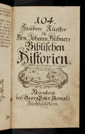104. Saubere Kupffer zu Hrn. Johann Hübners Biblischen ...
