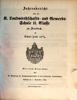 Jahresbericht über die Königliche Landwirthschafts- und Gewerbschule zu Ansbach. 1845/46