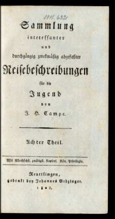 Theil 8: Sammlung interessanter und durchgängig zwekmäßig abgefaßter Reisebeschreibungen für die Jugend